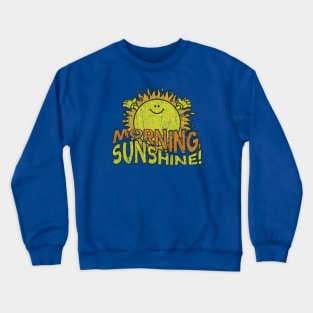 Morning, Sunshine 1979 Crewneck Sweatshirt